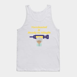 Fully Vaccinated and Ready to mingle Tank Top